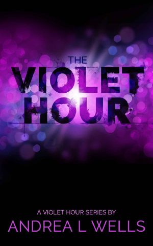 [The Violet Hour 01] • The Violet Hour (The Violet Hour Series)